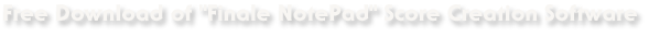 Free Download of "Finale NotePad" Score Creation Software