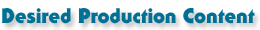 Desired Production Content