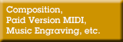 Composition, Paid Version MIDI, Music Engraving, etc.