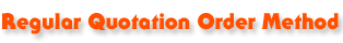Regular Quotation Order Method