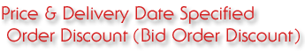 Price & Delivery Date Specified Order Discount (Bid Order Discount)