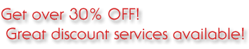 Get over 30% OFF! Great discount services available!