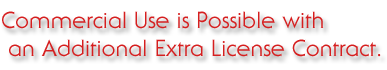 Commercial Use is Possible with an Additional Extra License Contract