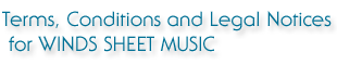 Terms, Conditions and Legal Notices for WINDS SHEET MUSIC